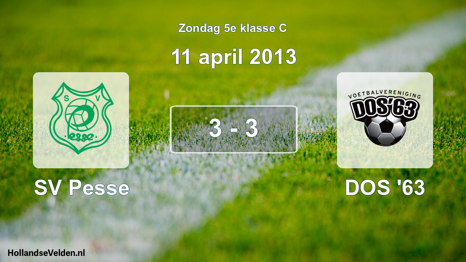 Total number of matches played: SV Pesse - DOS '63 3 - 3 (11 April 2013)