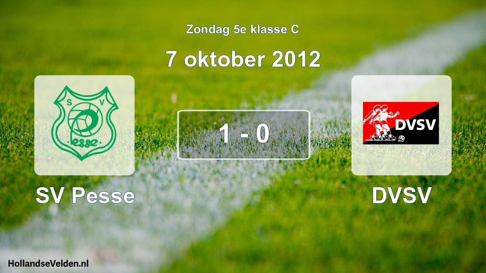 Total number of matches played: SV Pesse - DVSV 1 - 0 (7 October 2012)