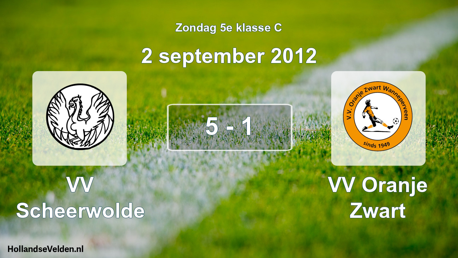 Total number of matches played: VV Scheerwolde - VV Oranje Zwart 5 - 1 (2 September 2012)