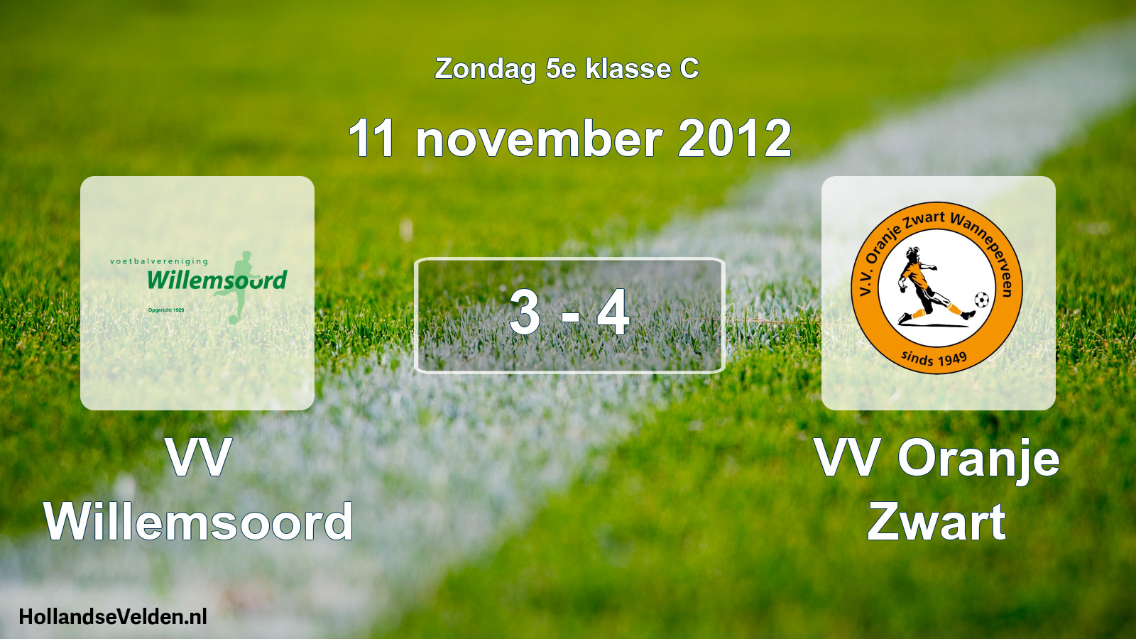 Total number of matches played: VV Willemsoord - VV Oranje Zwart 3 - 4 (11 November 2012)