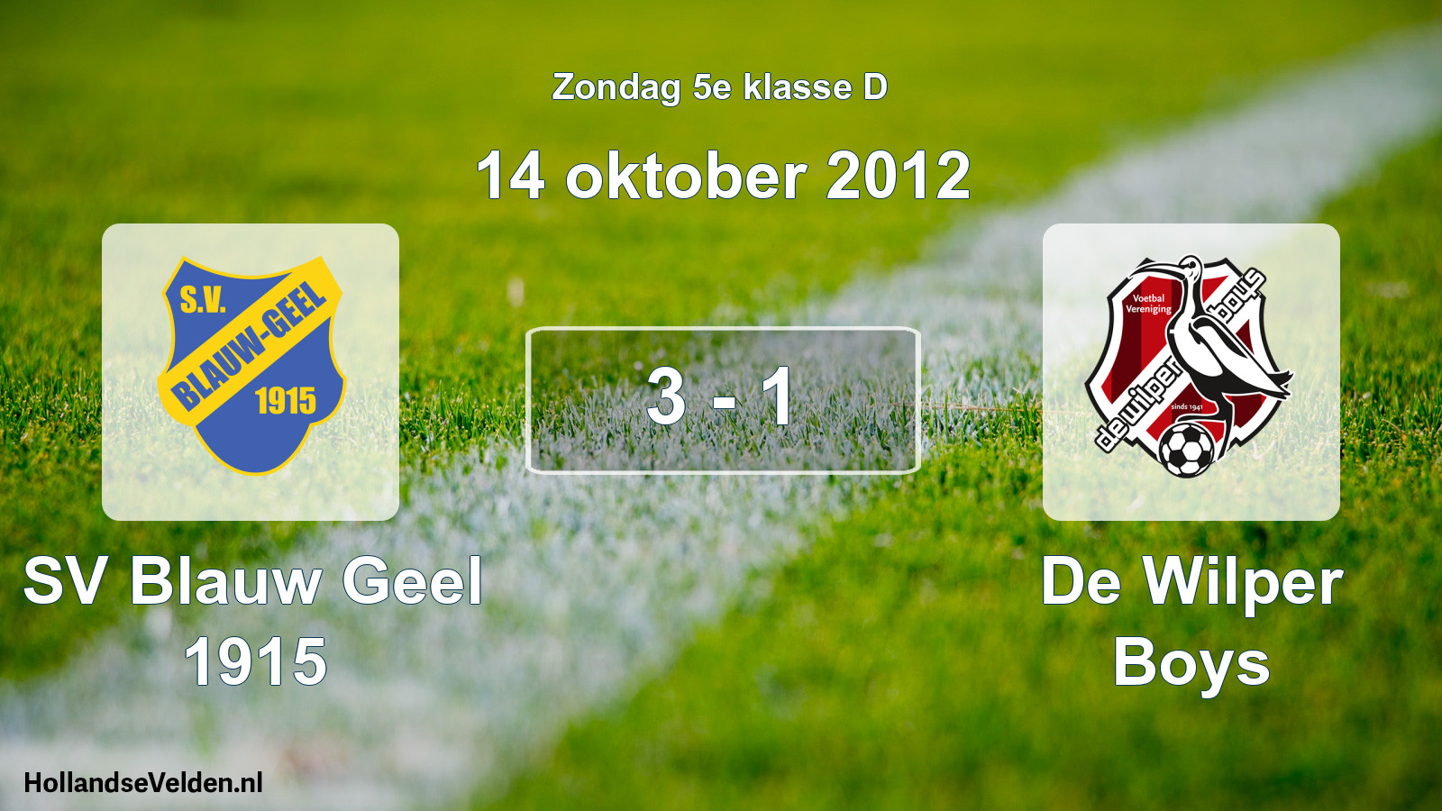 Total number of matches played: SV Blauw Geel 1915 - De Wilper Boys 3 - 1 (14 October 2012)