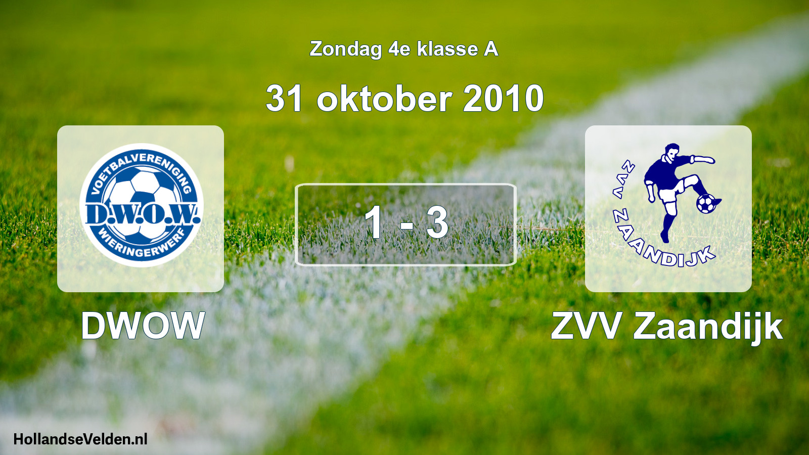Total number of matches played: DWOW - ZVV Zaandijk 1 - 3 (31 October 2010)