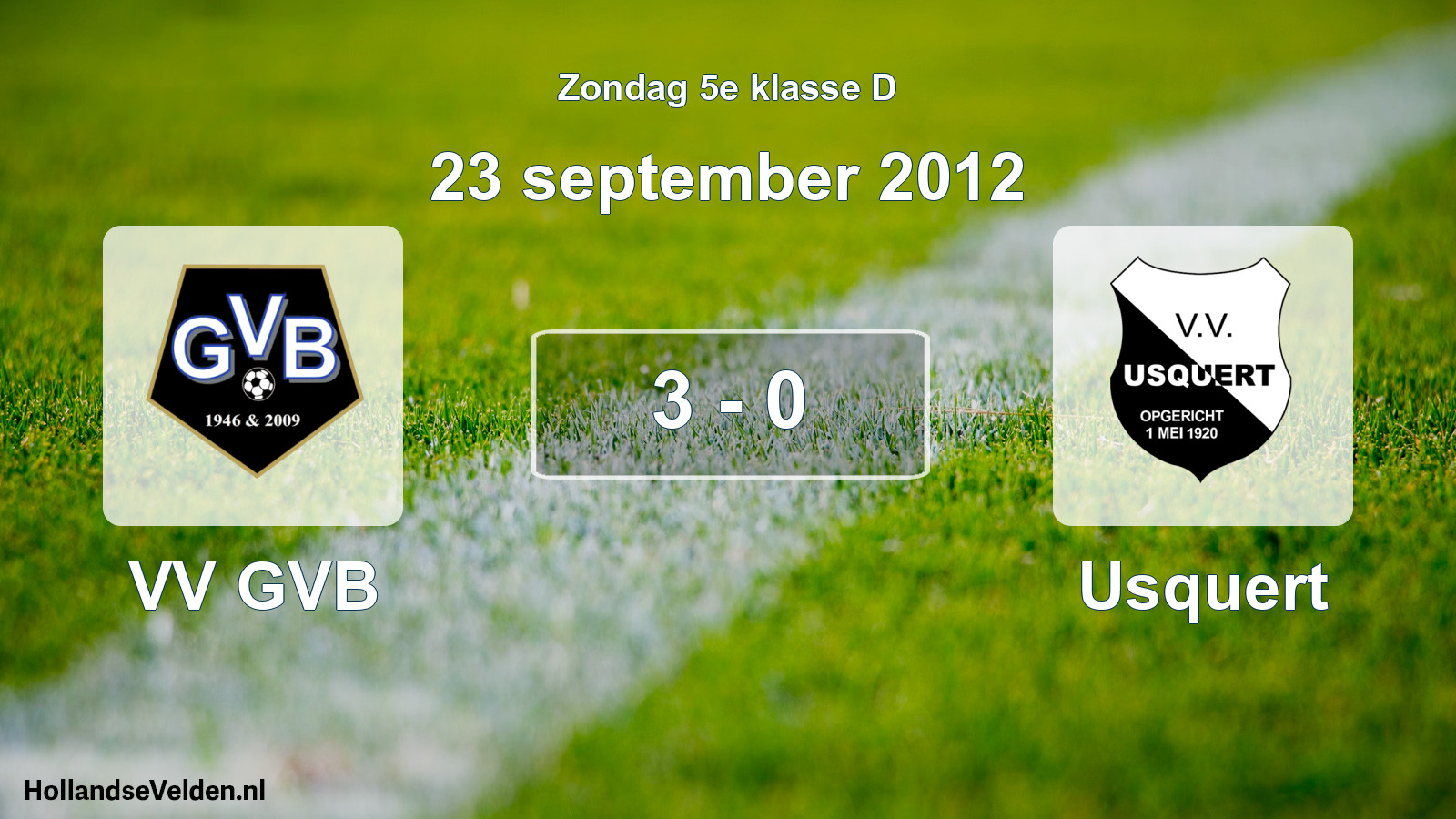 Total number of matches played: VV GVB - Usquert 3 - 0 (23 September 2012)