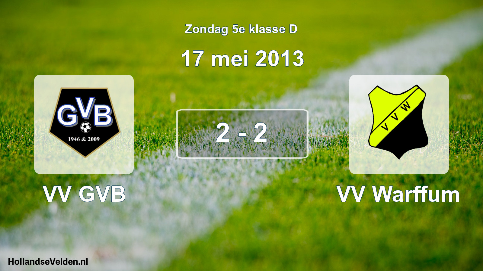 Total number of matches played: VV GVB - VV Warffum 2 - 2 (17 May 2013)