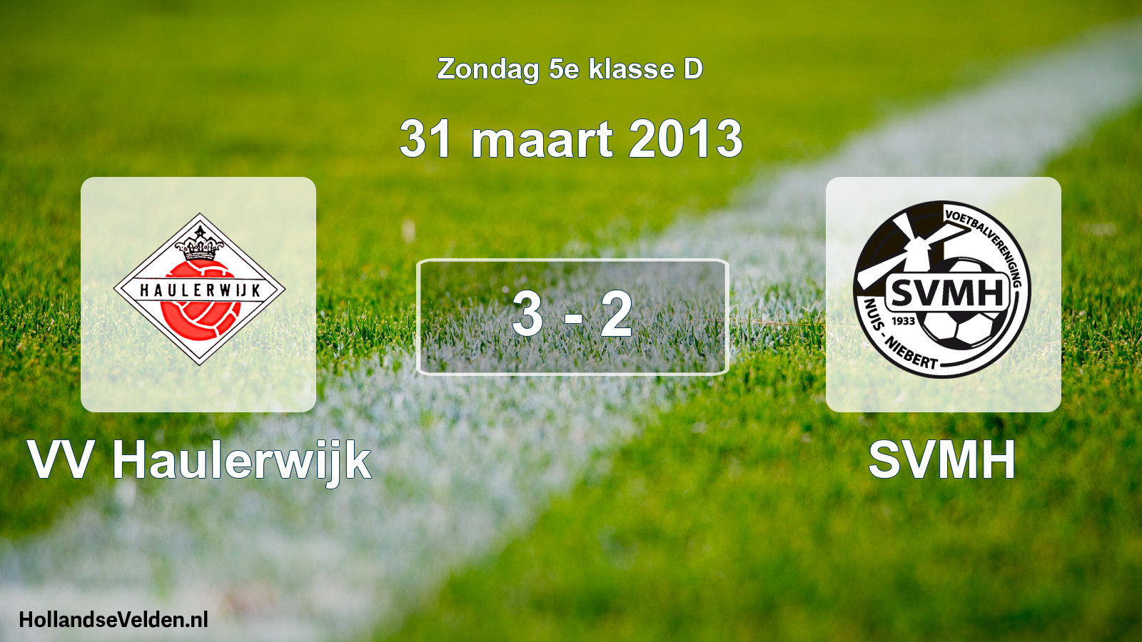 Total number of matches played: VV Haulerwijk - SVMH 3 - 2 (31 March 2013)
