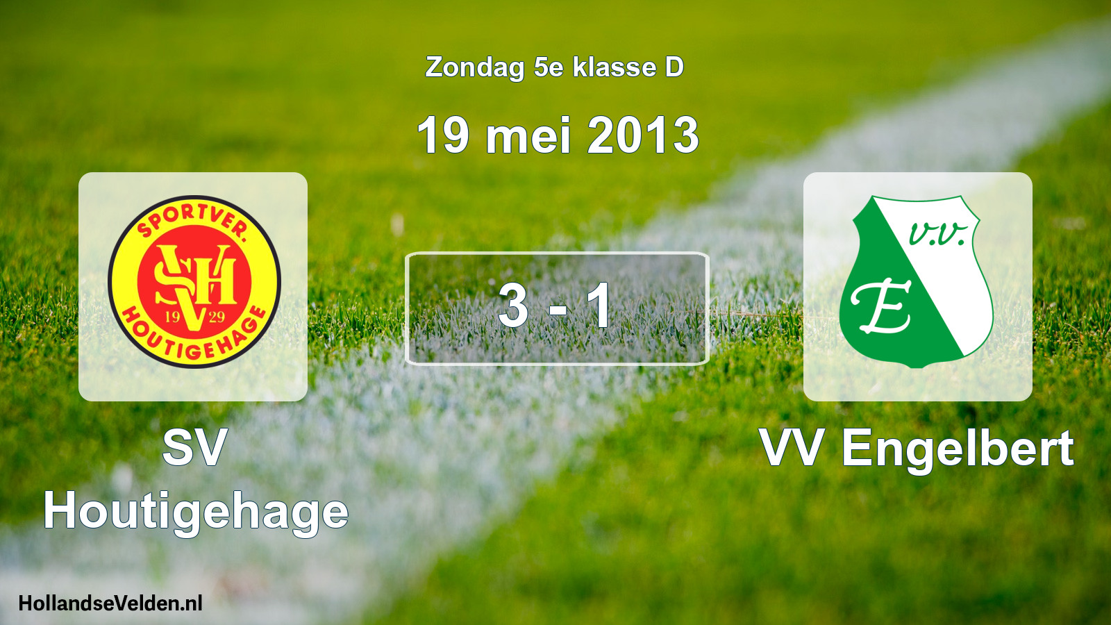 Total number of matches played: SV Houtigehage - VV Engelbert 3 - 1 (19 May 2013)