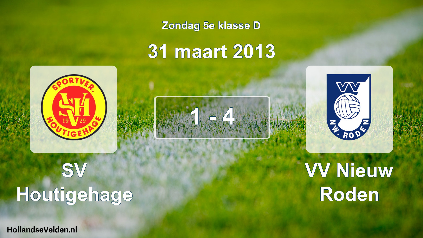 Total number of matches played: SV Houtigehage - VV Nieuw Roden 1 - 4 (31 March 2013)