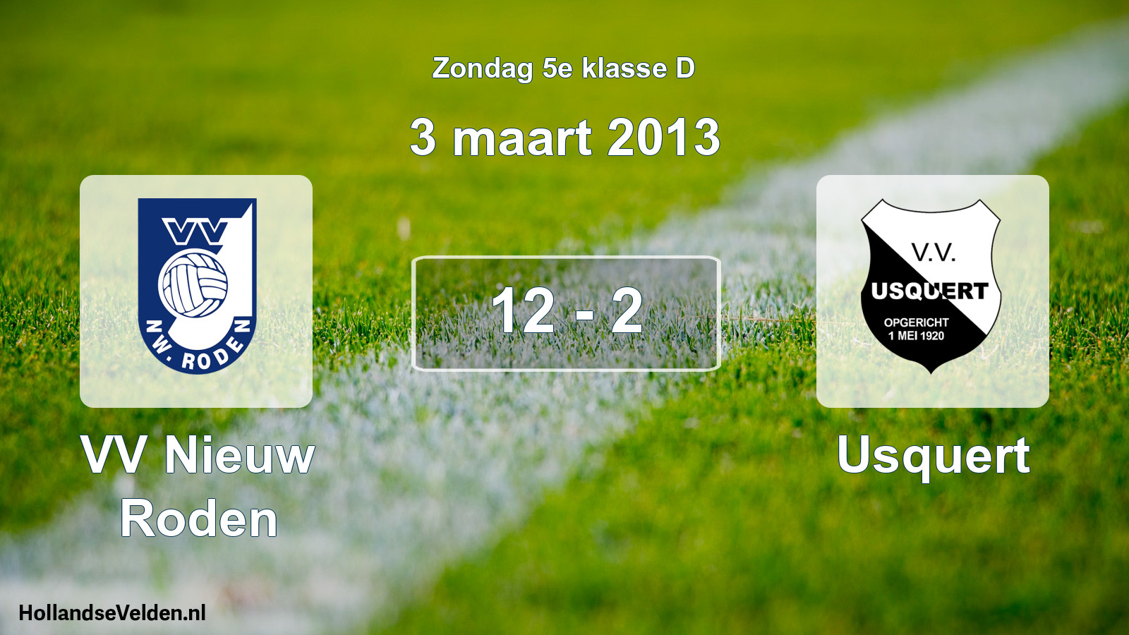 Total number of matches played: VV Nieuw Roden - Usquert 12 - 2 (3 March 2013)