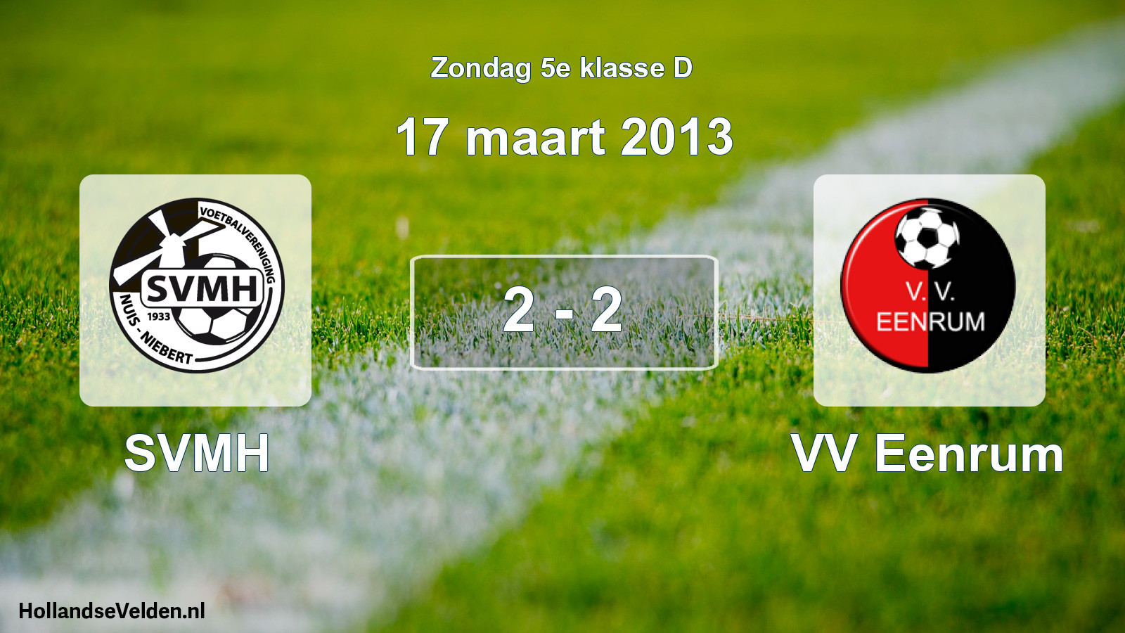 Total number of matches played: SVMH - VV Eenrum 2 - 2 (17 March 2013)
