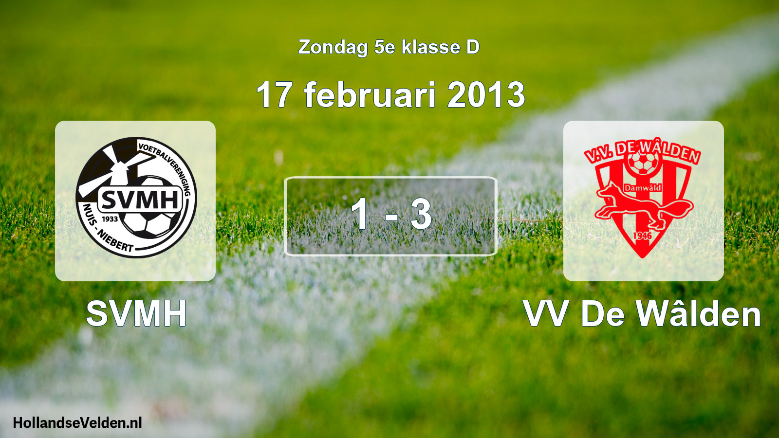 Total number of matches played: SVMH - VV De Wâlden 1 - 3 (17 February 2013)