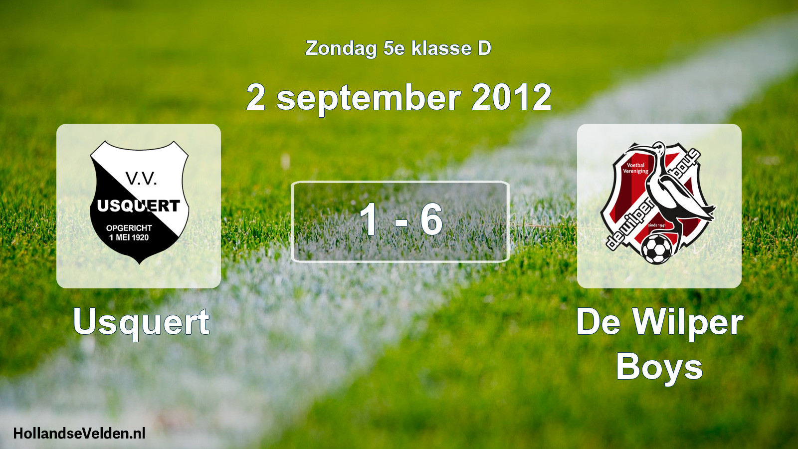 Total number of matches played: Usquert - De Wilper Boys 1 - 6 (2 September 2012)