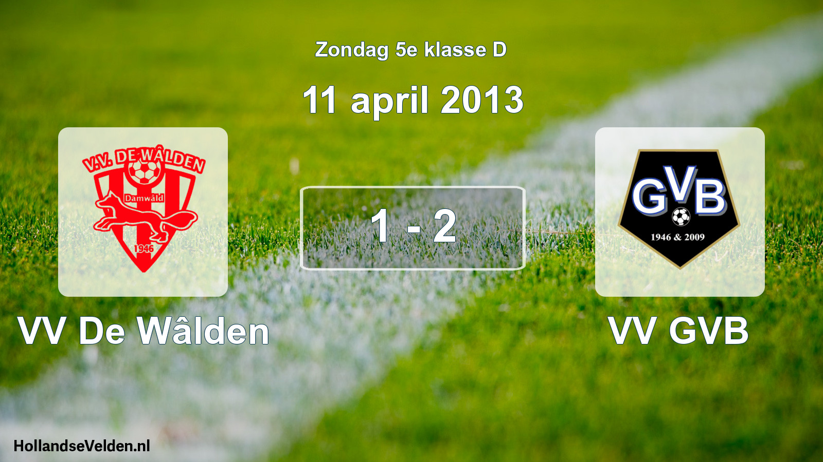 Total number of matches played: VV De Wâlden - VV GVB 1 - 2 (11 April 2013)