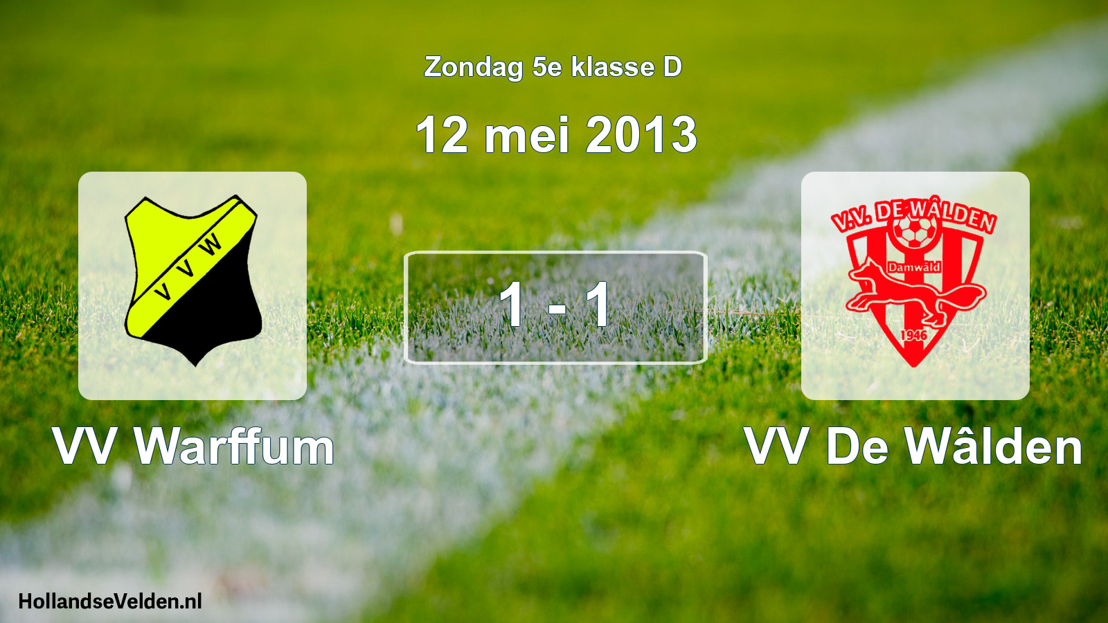 Total number of matches played: VV Warffum - VV De Wâlden 1 - 1 (12 May 2013)