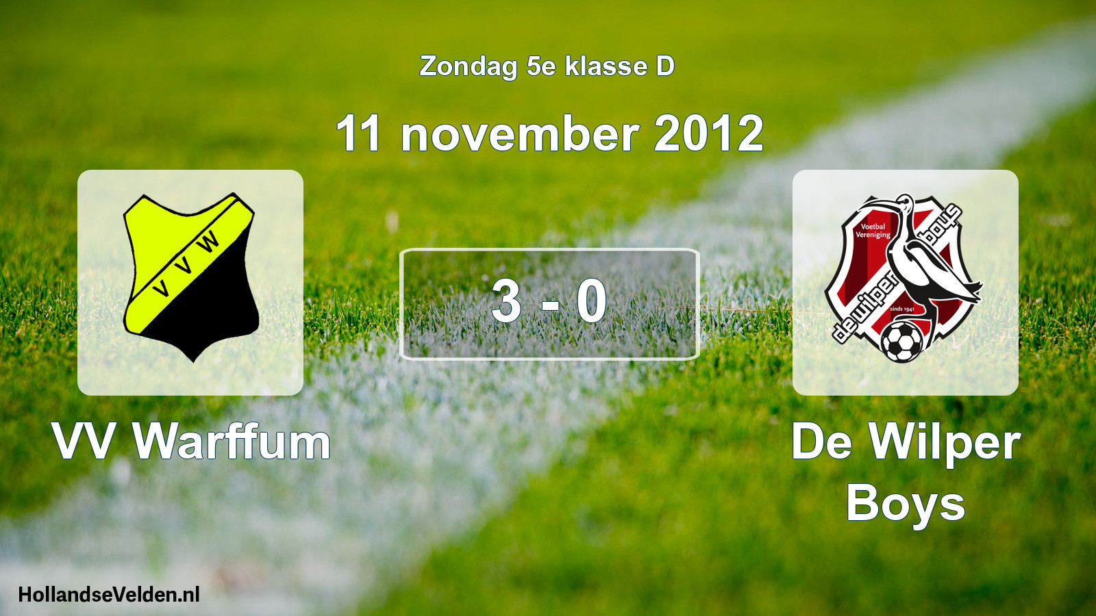 Total number of matches played: VV Warffum - De Wilper Boys 3 - 0 (11 November 2012)