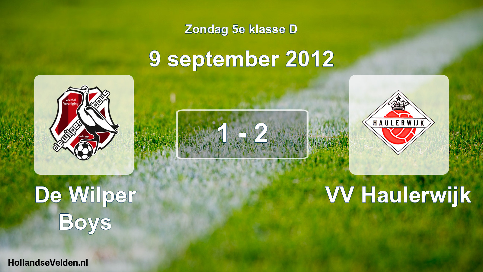 Total number of matches played: De Wilper Boys - VV Haulerwijk 1 - 2 (9 September 2012)