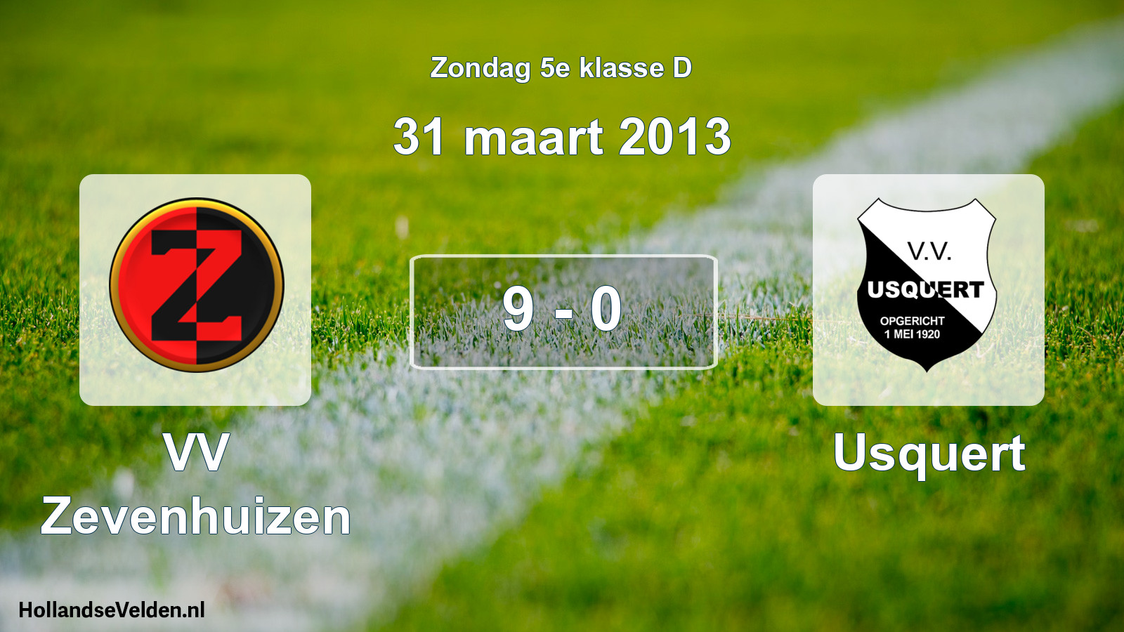 Total number of matches played: VV Zevenhuizen - Usquert 9 - 0 (31 March 2013)