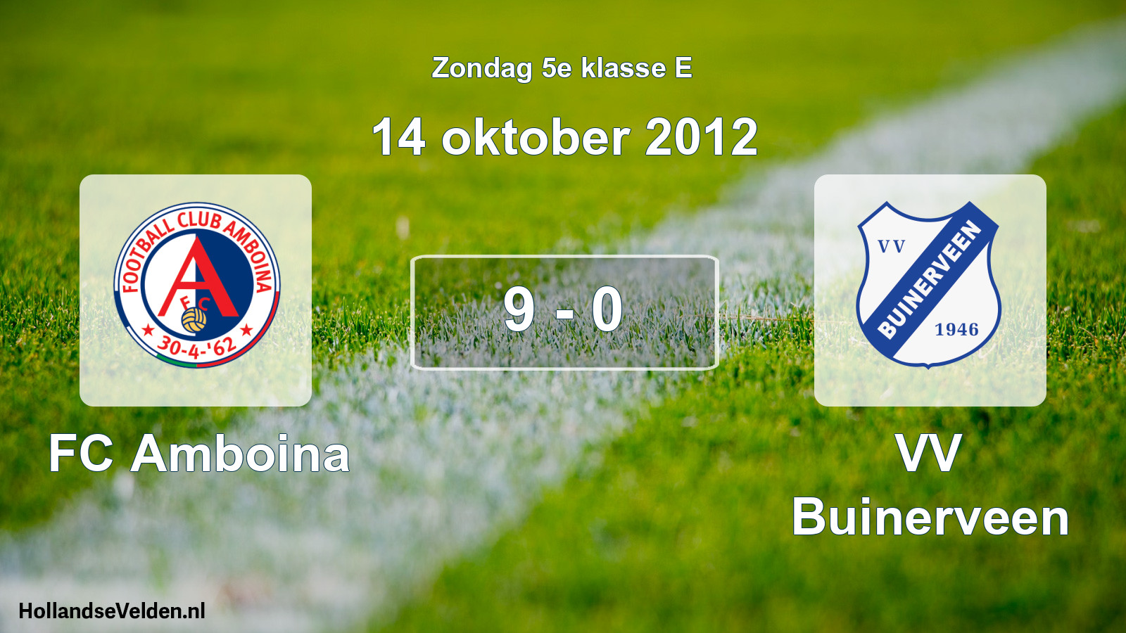 Total number of matches played: FC Amboina - VV Buinerveen 9 - 0 (14 October 2012)