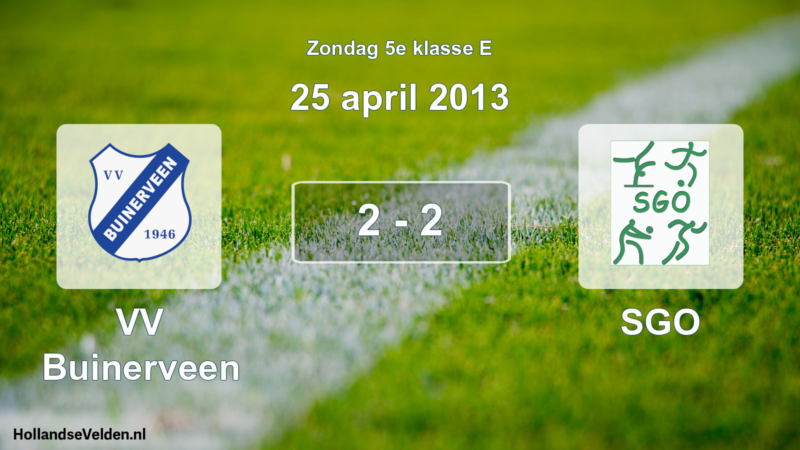 Total number of matches played: VV Buinerveen - SGO 2 - 2 (25 April 2013)