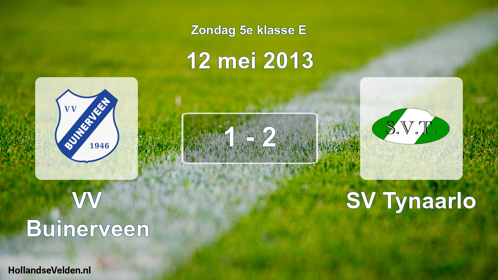 Total number of matches played: VV Buinerveen - SV Tynaarlo 1 - 2 (12 May 2013)