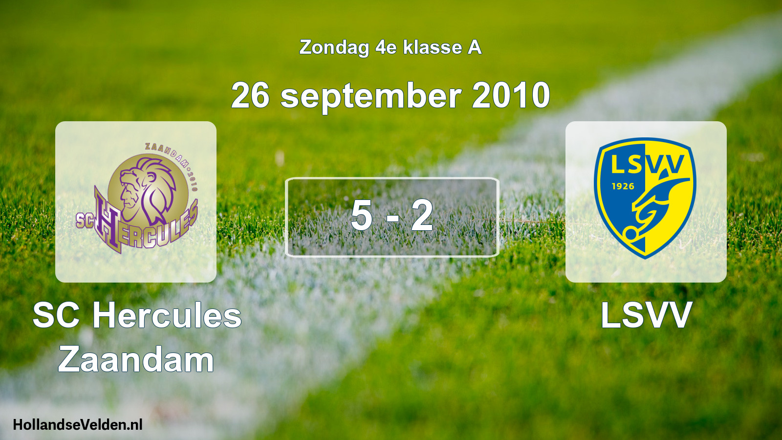 Total number of matches played: SC Hercules Zaandam - LSVV 5 - 2 (26 September 2010)