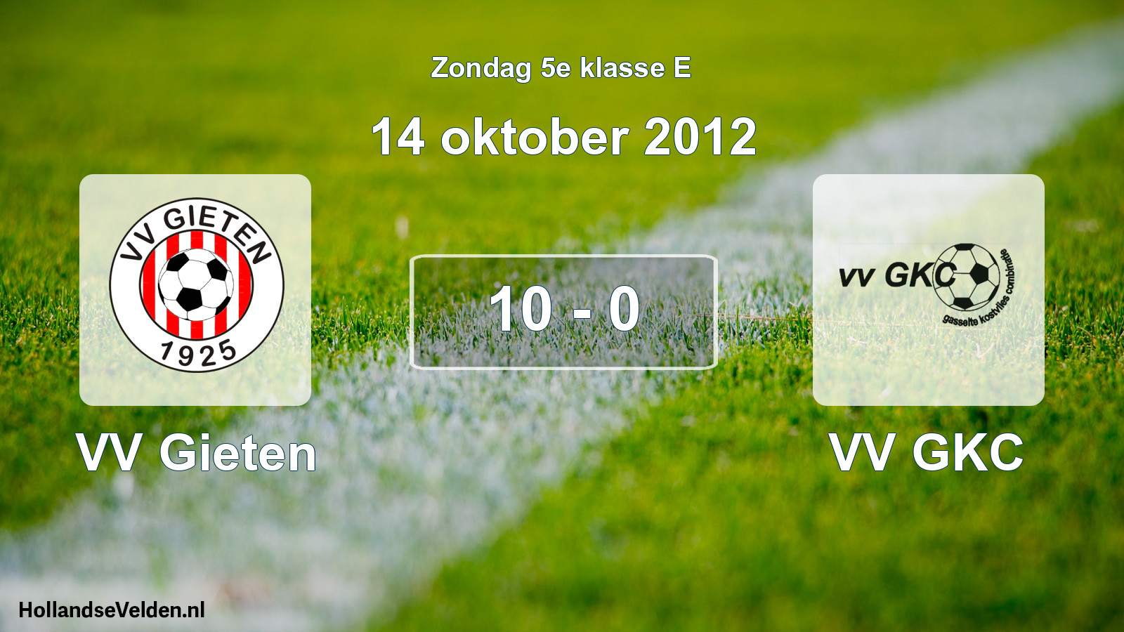 Total number of matches played: VV Gieten - VV GKC 10 - 0 (14 October 2012)