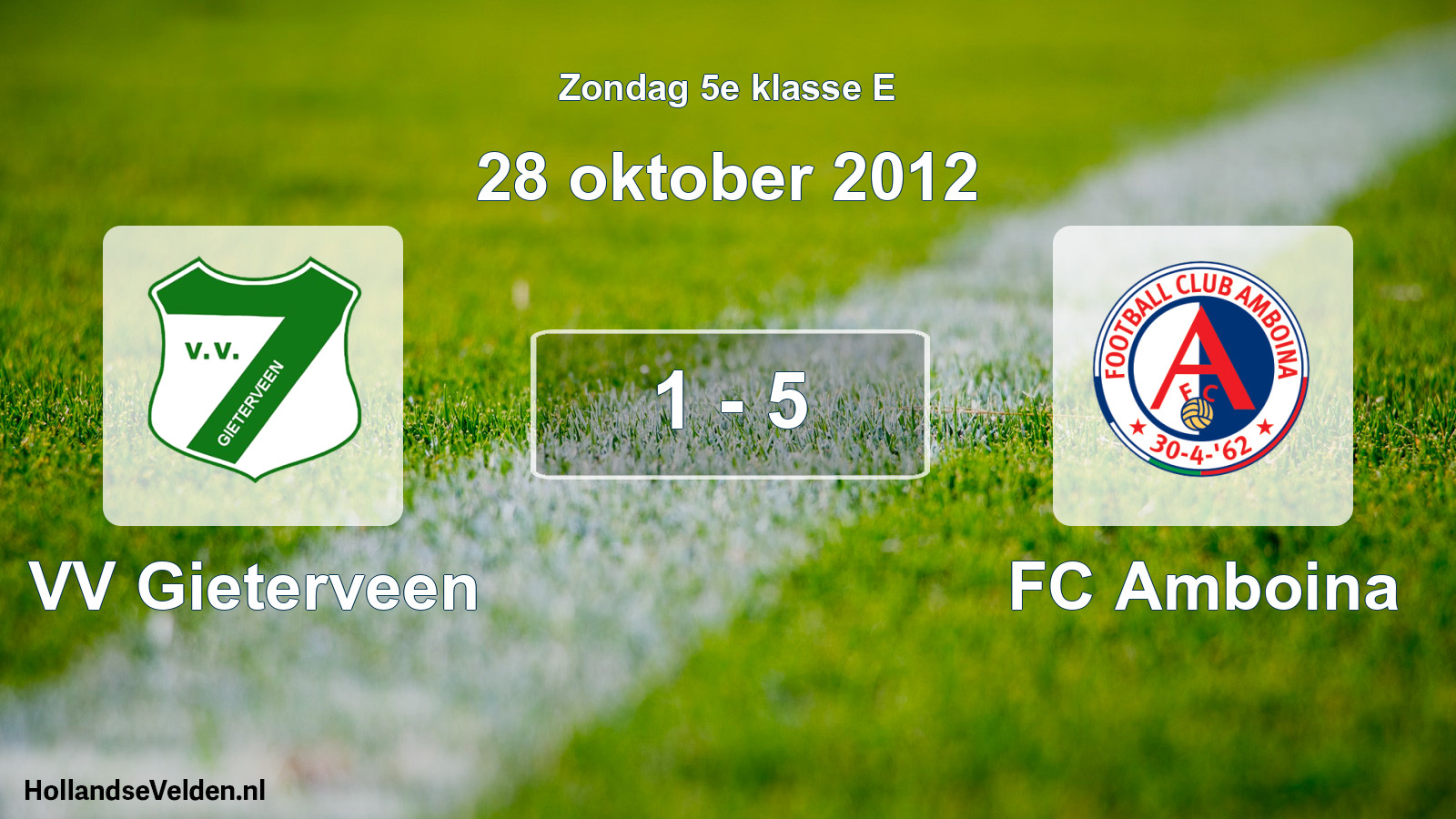 Total number of matches played: VV Gieterveen - FC Amboina 1 - 5 (28 October 2012)