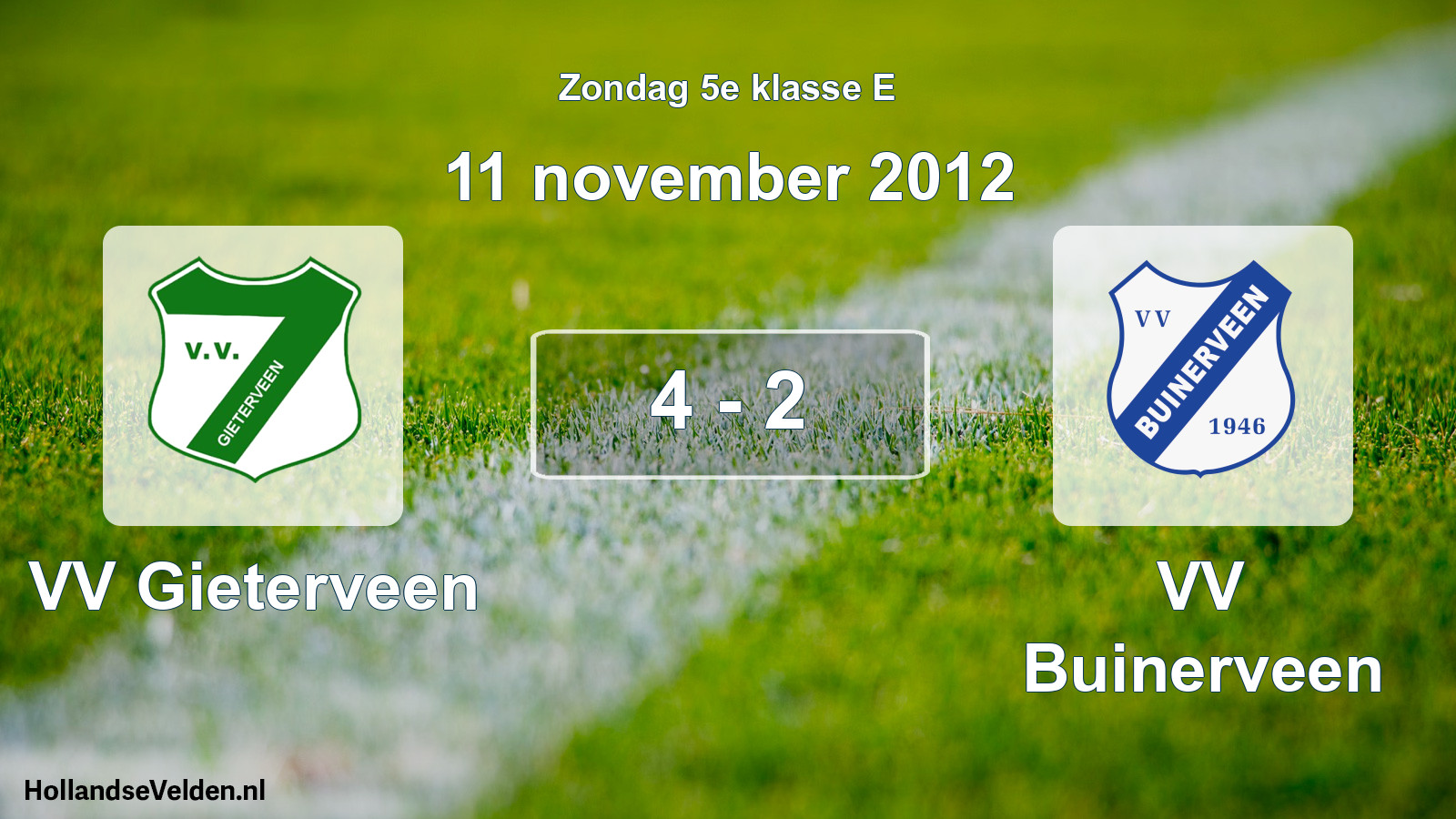 Total number of matches played: VV Gieterveen - VV Buinerveen 4 - 2 (11 November 2012)