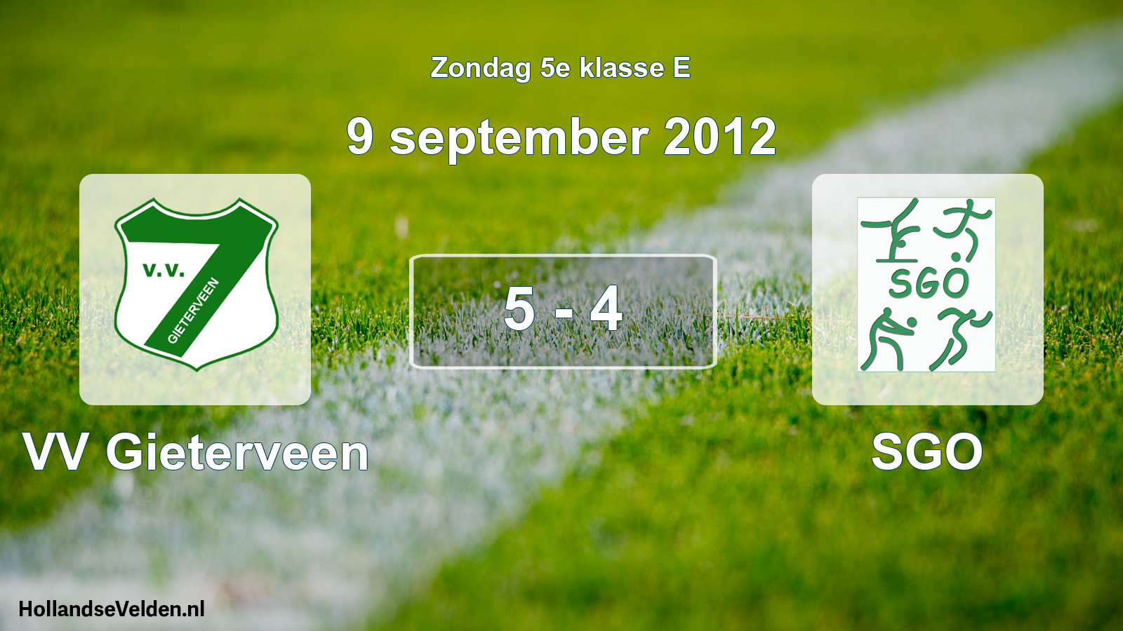 Total number of matches played: VV Gieterveen - SGO 5 - 4 (9 September 2012)