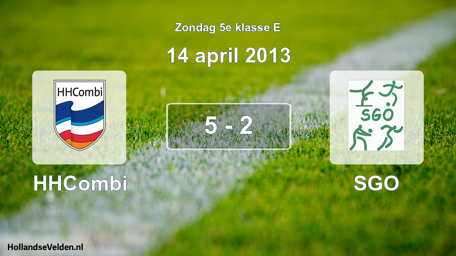Total number of matches played: HHCombi - SGO 5 - 2 (14 April 2013)