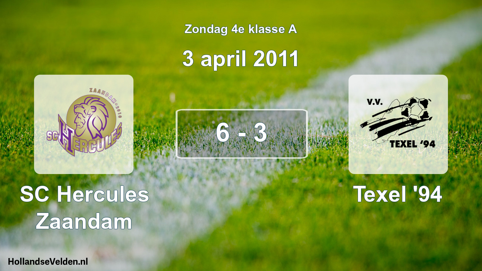 Total number of matches played: SC Hercules Zaandam - Texel '94 6 - 3 (3 April 2011)