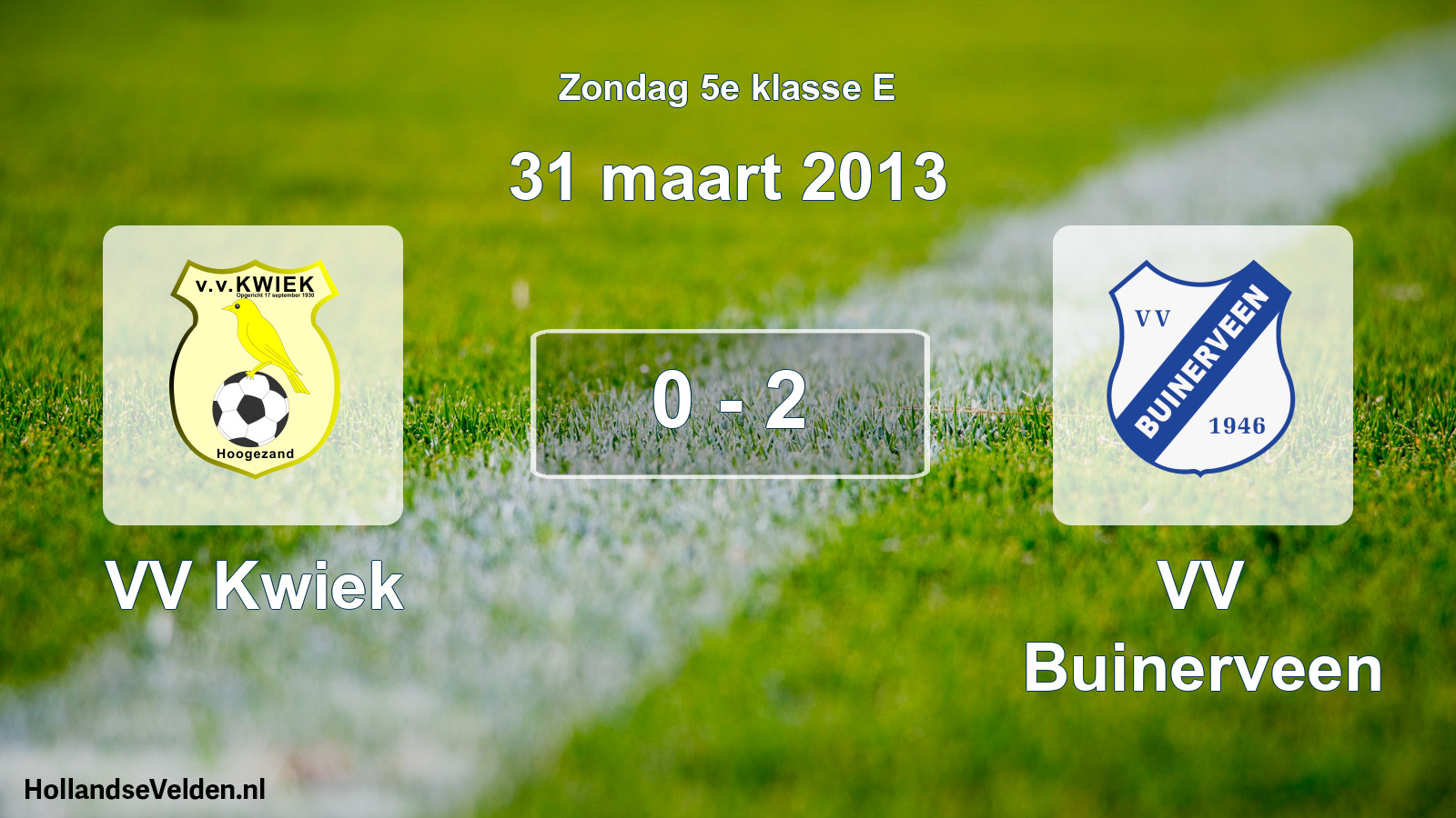 Total number of matches played: VV Kwiek - VV Buinerveen 0 - 2 (31 March 2013)