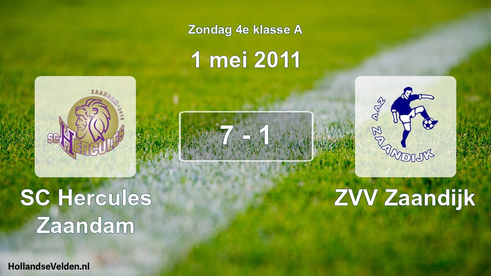 Total number of matches played: SC Hercules Zaandam - ZVV Zaandijk 7 - 1 (1 May 2011)