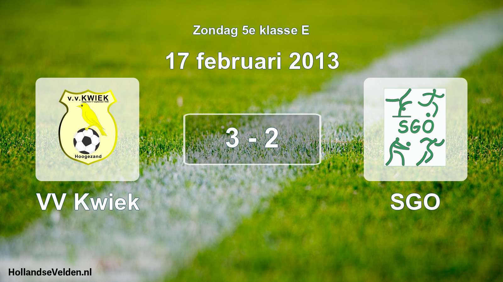 Total number of matches played: VV Kwiek - SGO 3 - 2 (17 February 2013)