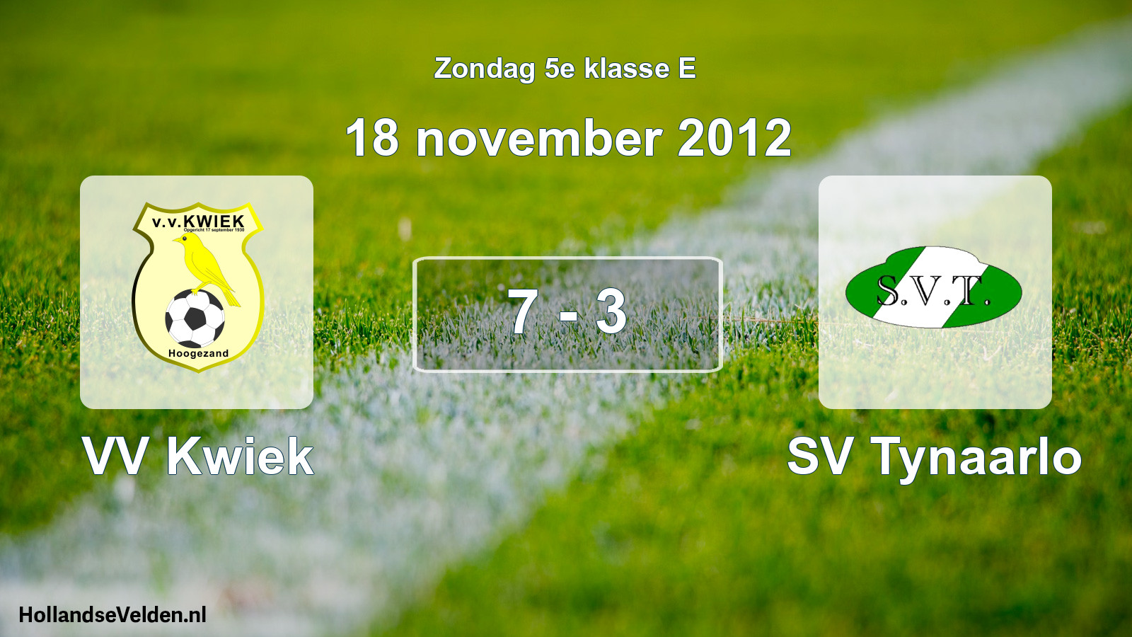Total number of matches played: VV Kwiek - SV Tynaarlo 7 - 3 (18 November 2012)