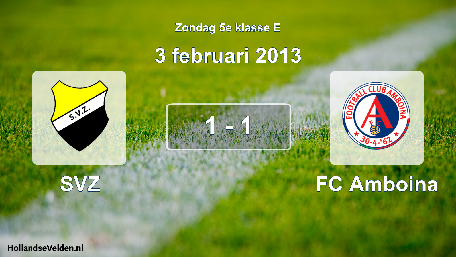 Total number of matches played: SVZ - FC Amboina 1 - 1 (3 February 2013)
