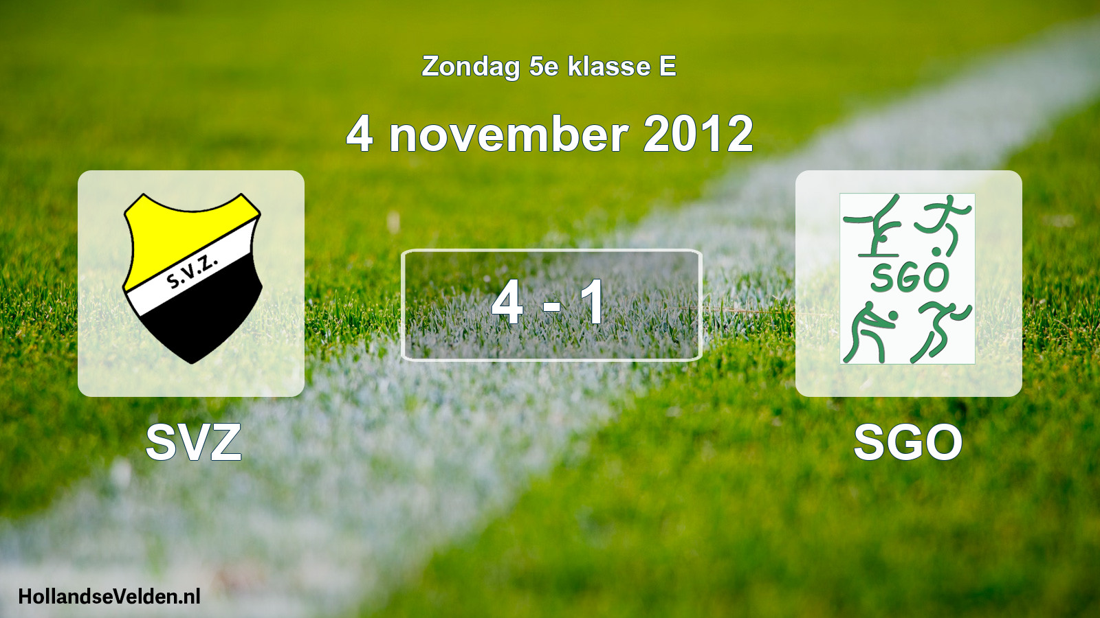 Total number of matches played: SVZ - SGO 4 - 1 (4 November 2012)