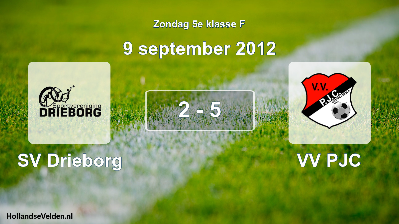 Total number of matches played: SV Drieborg - VV PJC 2 - 5 (9 September 2012)
