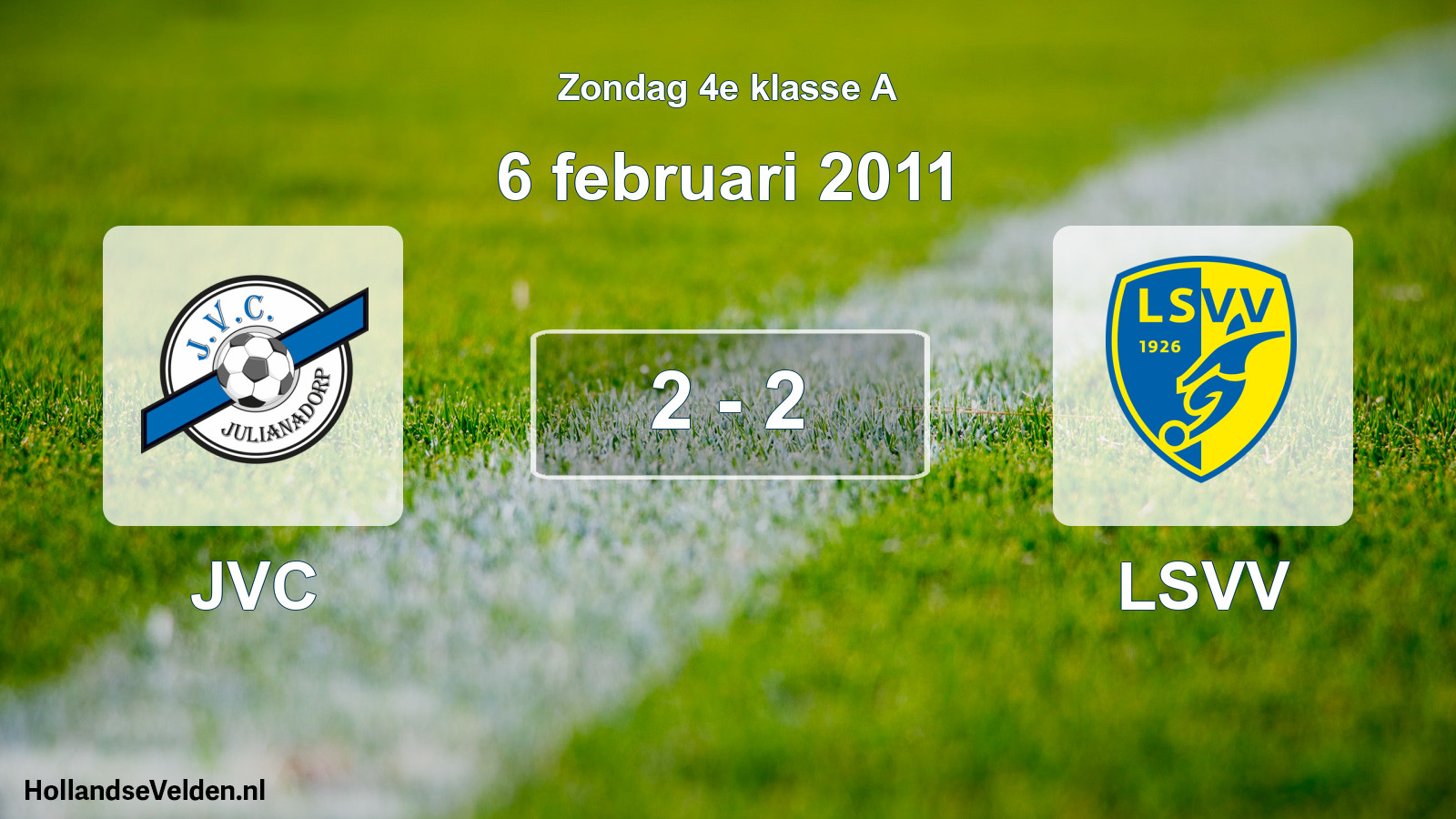 Total number of matches played: JVC - LSVV 2 - 2 (6 February 2011)