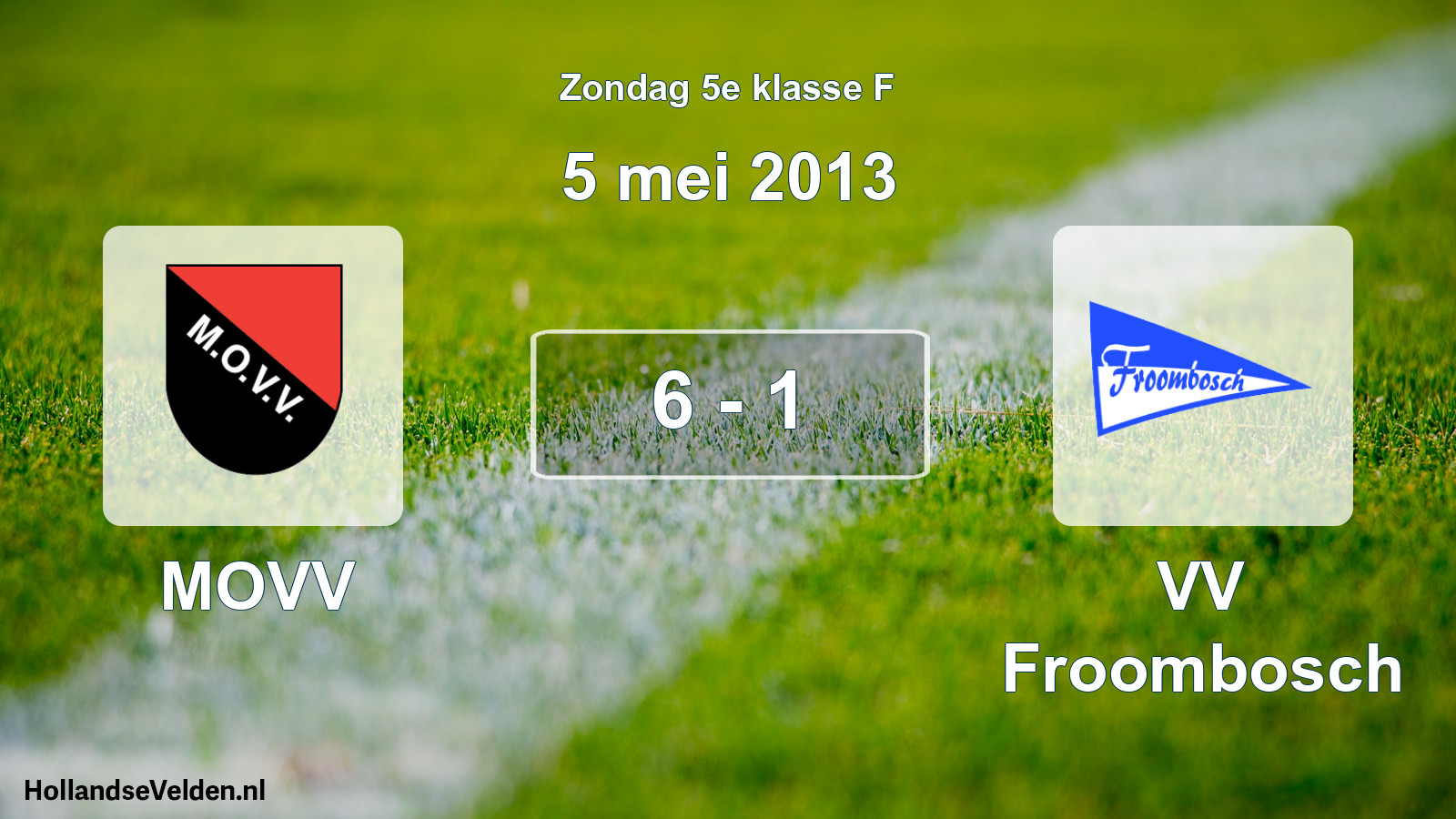 Total number of matches played: MOVV - VV Froombosch 6 - 1 (5 May 2013)