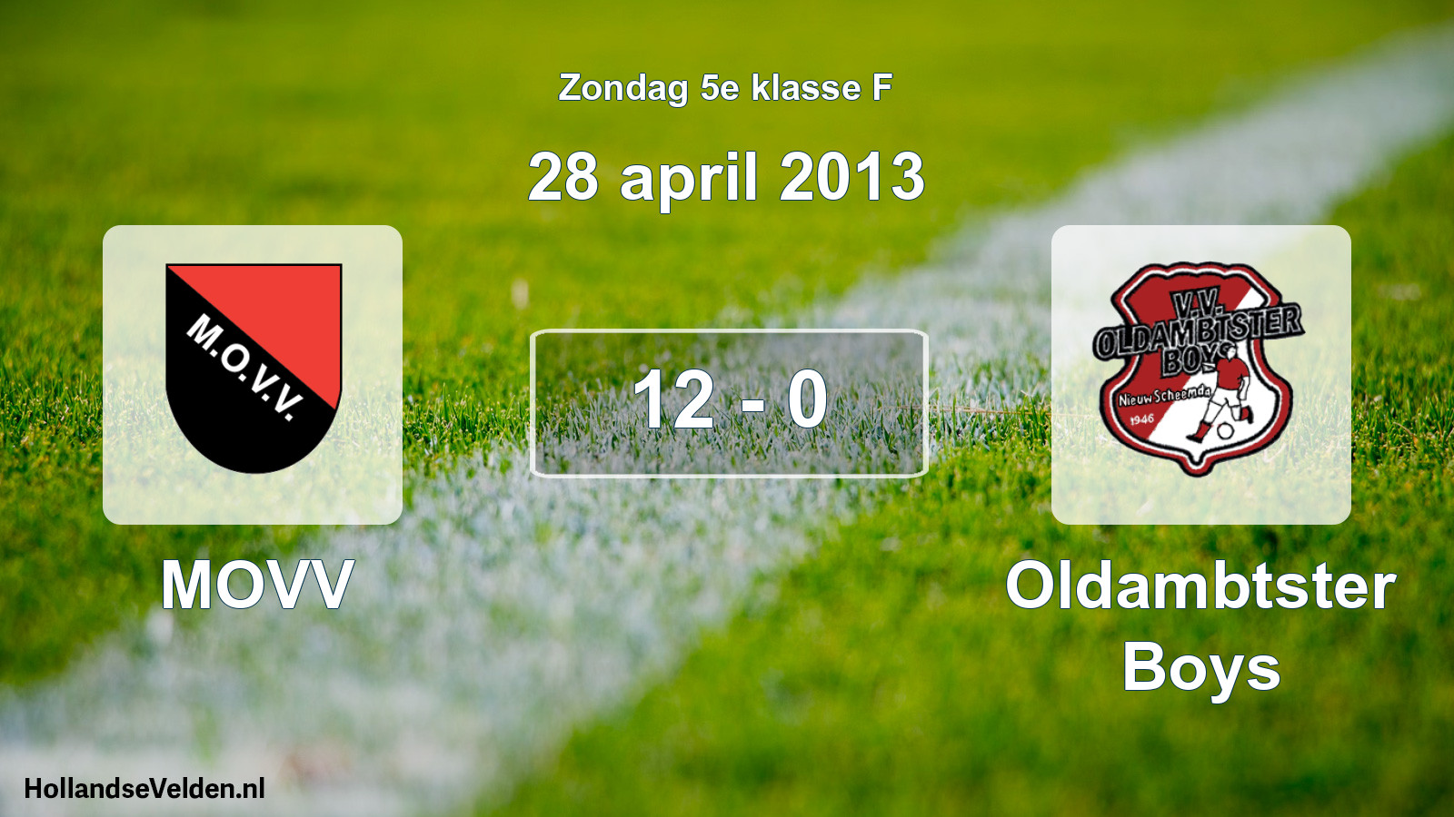 Total number of matches played: MOVV - Oldambtster Boys 12 - 0 (28 April 2013)