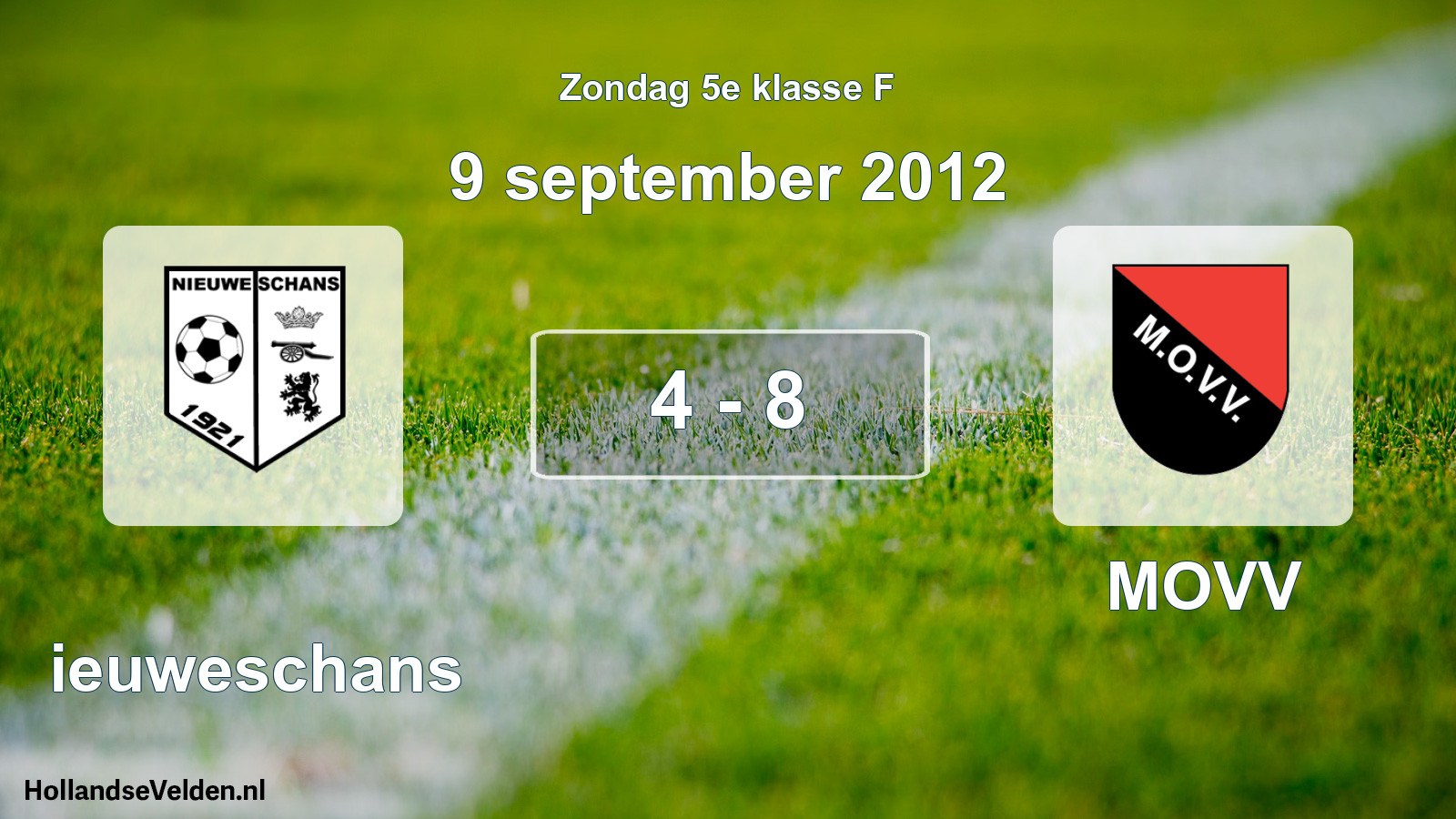 Total number of matches played: Nieuweschans - MOVV 4 - 8 (9 September 2012)