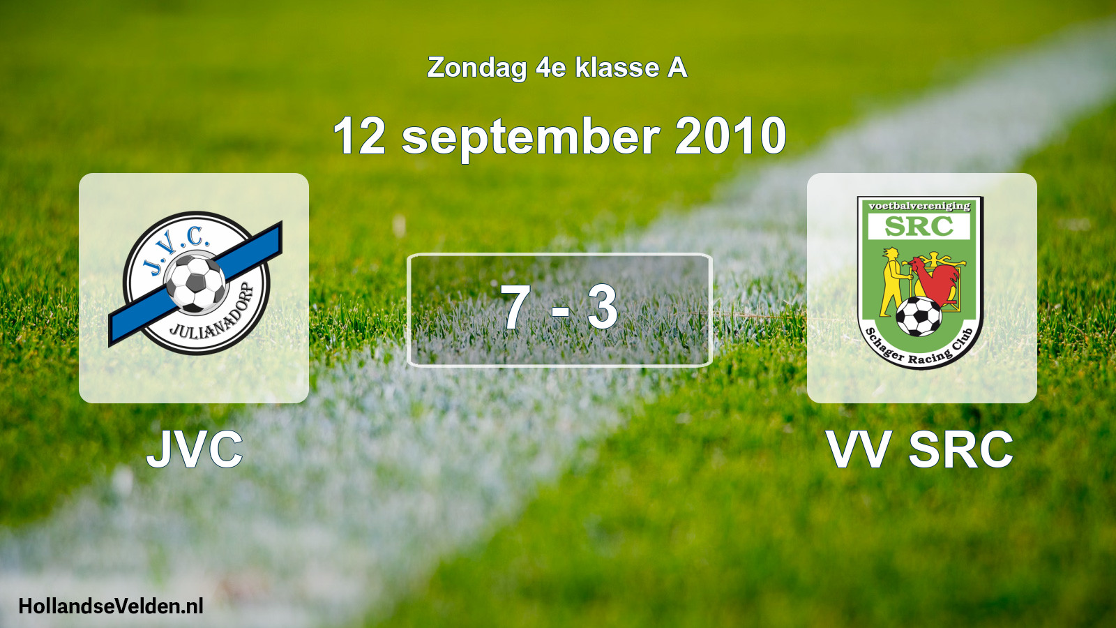 Total number of matches played: JVC - VV SRC 7 - 3 (12 September 2010)