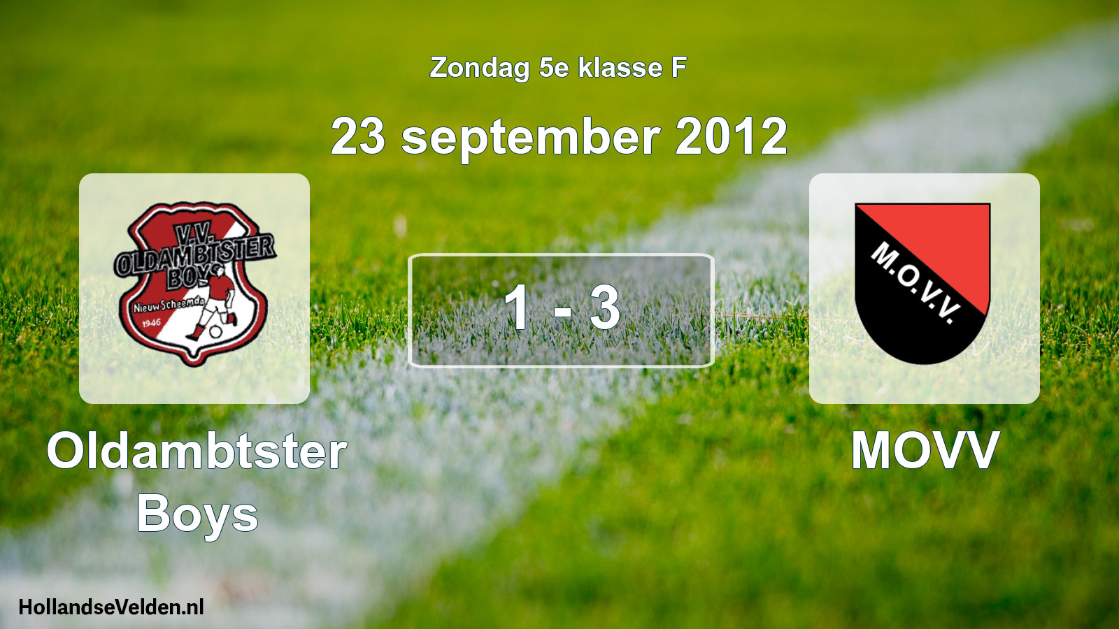 Total number of matches played: Oldambtster Boys - MOVV 1 - 3 (23 September 2012)