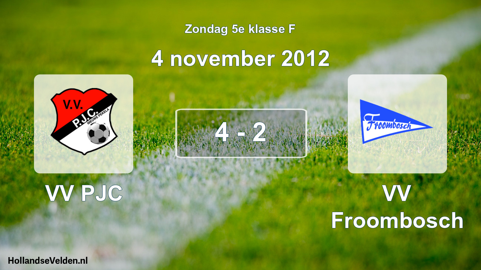 Total number of matches played: VV PJC - VV Froombosch 4 - 2 (4 November 2012)
