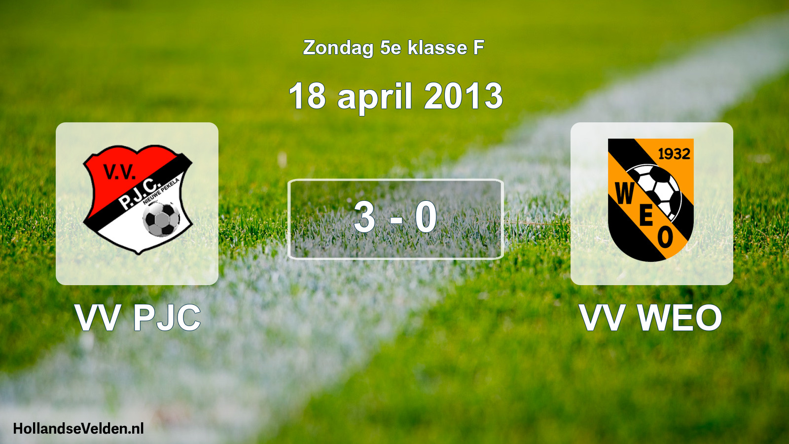 Total number of matches played: VV PJC - VV WEO 3 - 0 (18 April 2013)