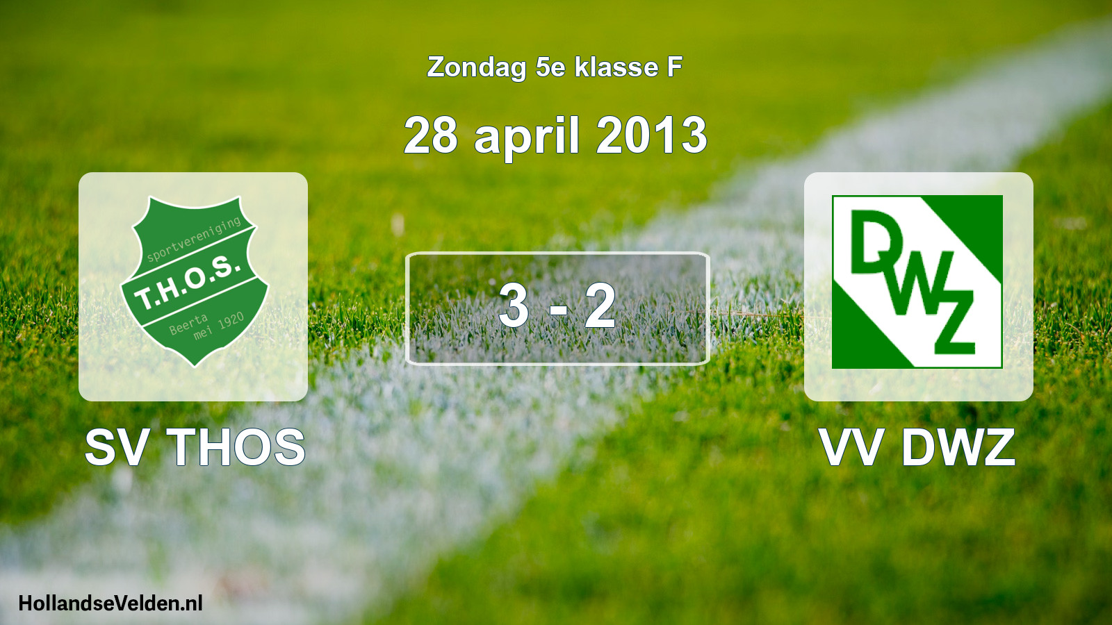 Total number of matches played: SV THOS - VV DWZ 3 - 2 (28 April 2013)