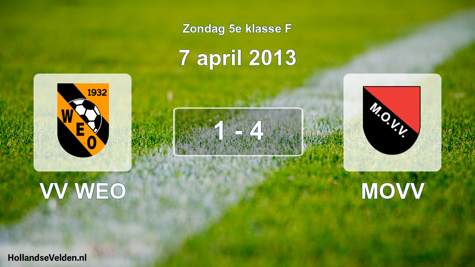 Total number of matches played: VV WEO - MOVV 1 - 4 (7 April 2013)