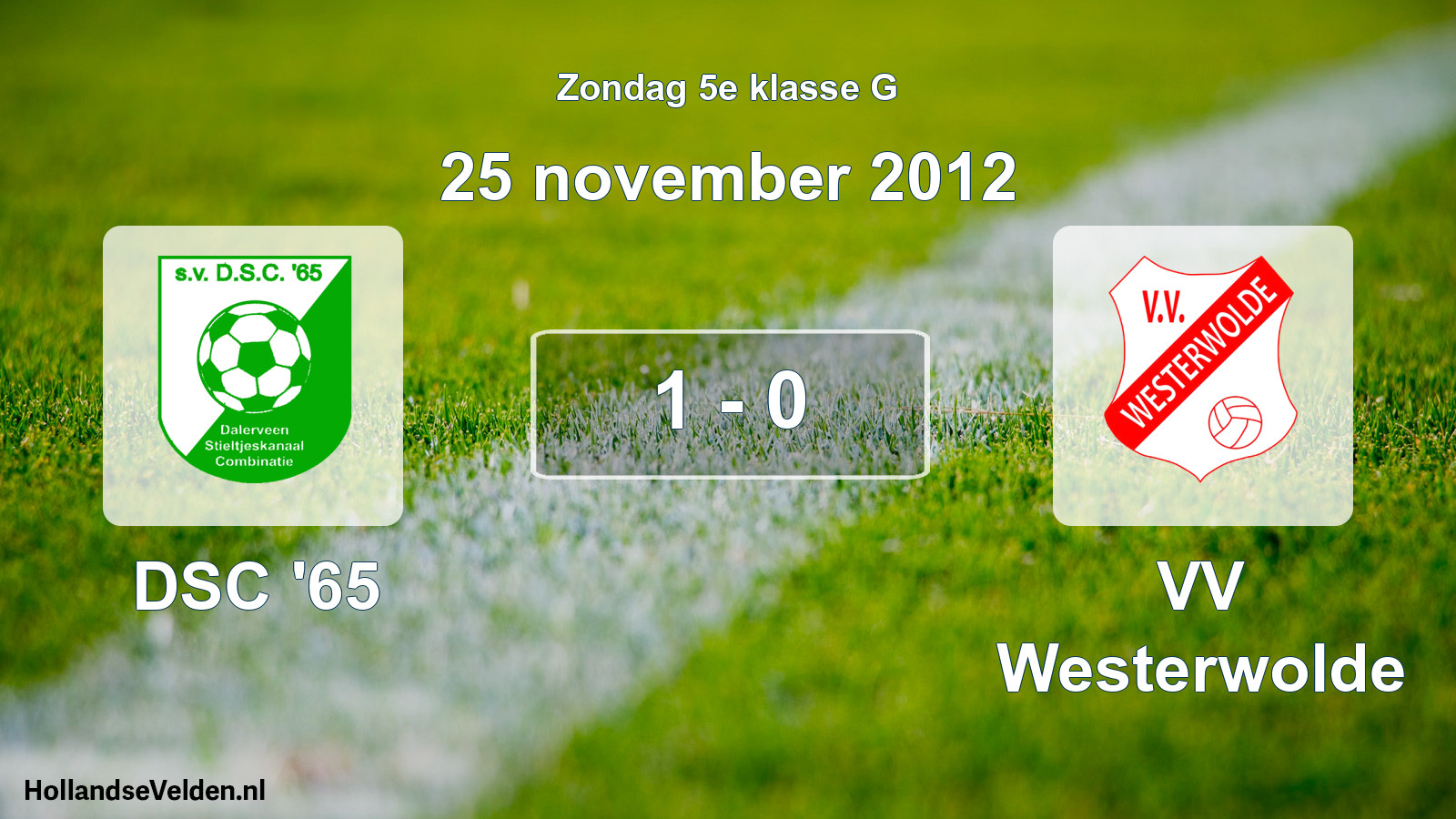 Total number of matches played: DSC '65 - VV Westerwolde 1 - 0 (25 November 2012)