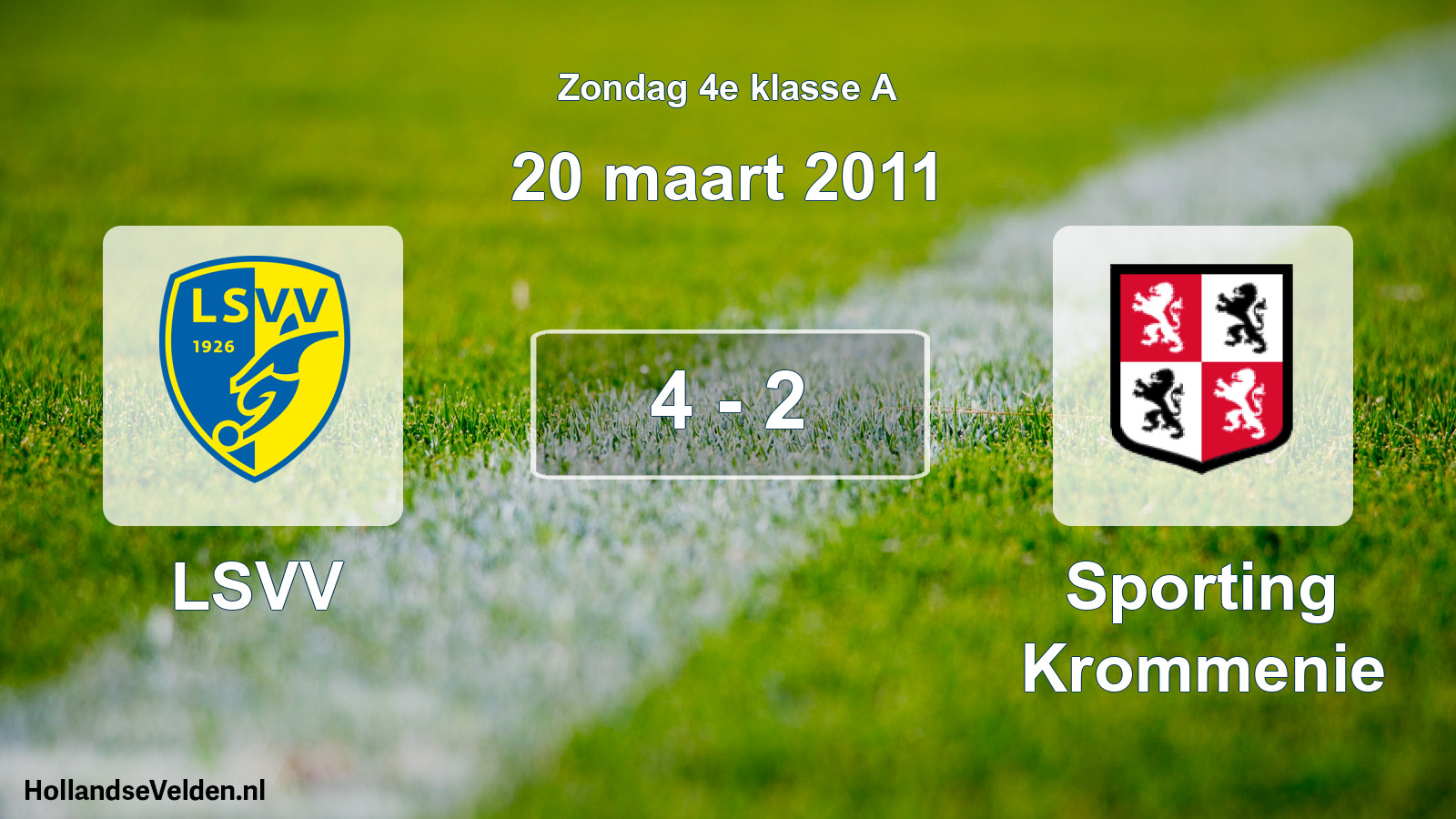 Total number of matches played: LSVV - Sporting Krommenie 4 - 2 (20 March 2011)