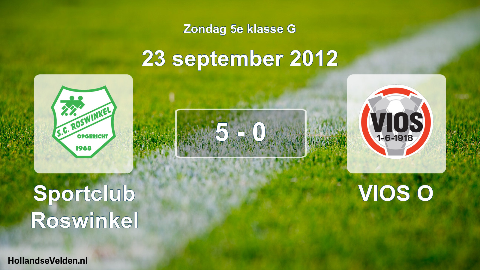 Total number of matches played: Sportclub Roswinkel - VIOS O 5 - 0 (23 September 2012)